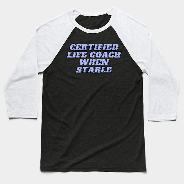 certified life coach Baseball T-Shirt by segismundoart